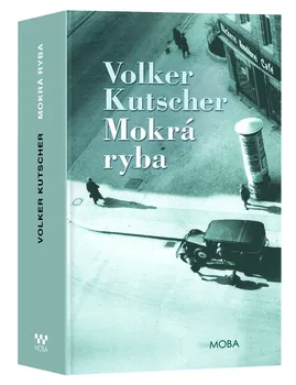Kniha Mokrá ryba - Volker Kutscher [E-kniha]