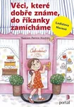 Věci, které dobře známe, do říkanky…