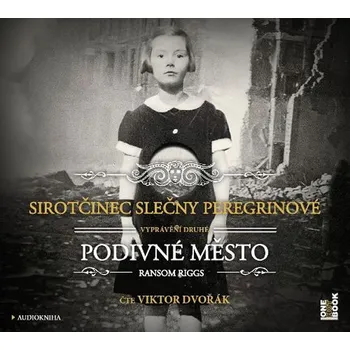 Sirotčinec slečny Peregrinové 2: Podivné město - Ransom Riggs (Čte Viktor Dvořák) [CDmp3]