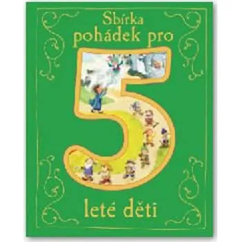 Sbírka pohádek pro 5leté děti - Svojtka & Co.