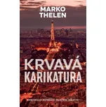 Krvavá karikatura - Marko Thelen