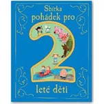 Sbírka pohádek pro 2leté děti - Svojtka & Co.