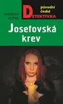 Josefovská krev - Jaroslav Kuťák