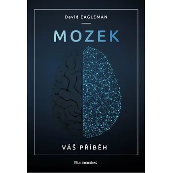 Mozek: Váš příběh - David Eagleman