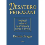 Desatero příkázání - Dennis Prager