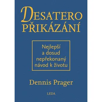 Desatero příkázání - Dennis Prager