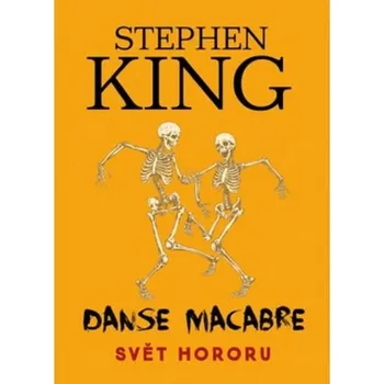 Umění Danse Macabre: Svět hororu - Stephen King