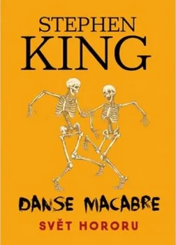 Umění Danse Macabre: Svět hororu - Stephen King