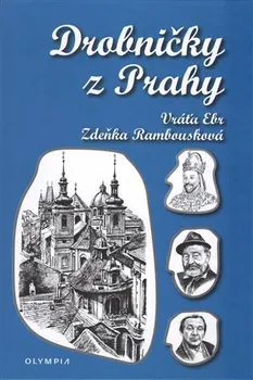Literární cestopis Drobničky z Prahy - Vratislav Ebr