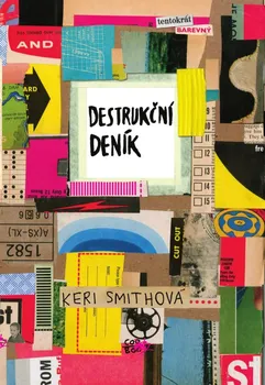 Destrukční deník: Tentokrát barevný - Keri Smithová