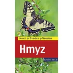 Hmyz: Nový průvodce přírodou - Heiko…