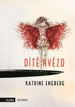 Dítě hvězd - Katrine Engberg