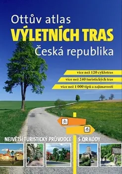kniha Ottův atlas výletních tras: Česká republika - Ottovo nakladatelství
