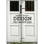 Design pro každý den - Donald A. Norman