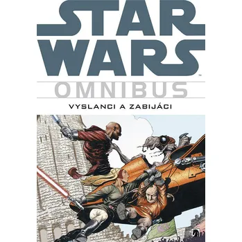 Komiks pro dospělé Star Wars - Omnibus: Vyslanci a zabijáci - Haden Blackman, Jan Duursemová