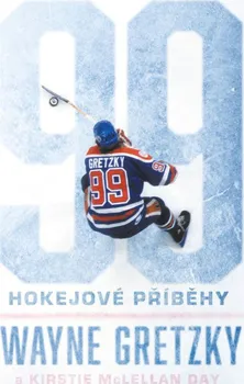 99: Hokejové příběhy - Wayne Gretzky, Kirstie McLellan Day