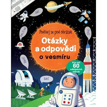 Leporelo Otázky a odpovědi o vesmíru: Podívej se pod obrázek - Svojtka & Co.