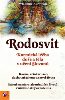 Rodosvit: Karmická léčba duše a těla v učení Slovanů - Vladimír Kurovskij