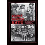 Rázný nástup katů: Noc dlouhých nožů: osudový zvrat v hitlerovské éře - Roman Cílek