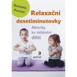 Relaxační desetiminutovky: Aktivity ke…