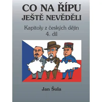 Co na Řípu ještě nevěděli 4. - Jan Šula