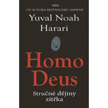 Homo Deus: Stručné dějiny zítřka - Yuval Noah Harari (2017, pevná)