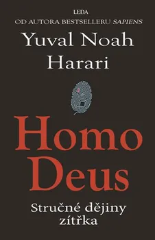 Homo Deus: Stručné dějiny zítřka - Yuval Noah Harari (2017, pevná)
