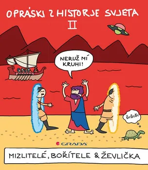 Komiks pro dospělé Opráski zhistorje svjeta II: Mizlitelé, bořítele & ževlička - Jaz
