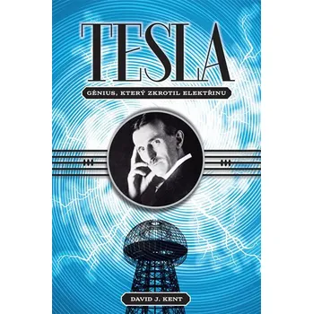 Tesla génius, který zkrotil elektřinu -…