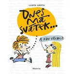 Dnes má svátek... - Luděk Bárta