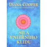 Síla vnitřního klidu - Diana Cooper