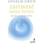 Zastavení mého života - Anselm Grün