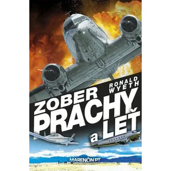 Zober prachy a leť - Ronald Wyeth