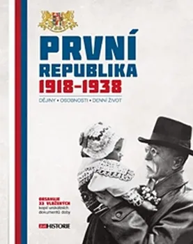 kniha První republika 1918–1938 - Andrea Poláčková