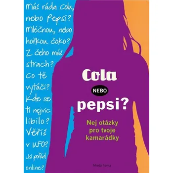 Cola, nebo Pepsi? - Nej otázky pro tvoje kamarádky - Edice