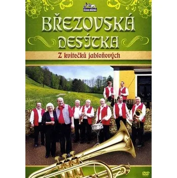 Hudba Březovská desítka - Z kvítečků jabloňových (2011) (DVD, ZT0039-9)
