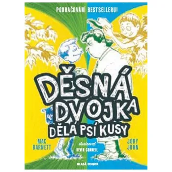 Děsná dvojka dělá psí kusy - Mac Barnett, Jory John