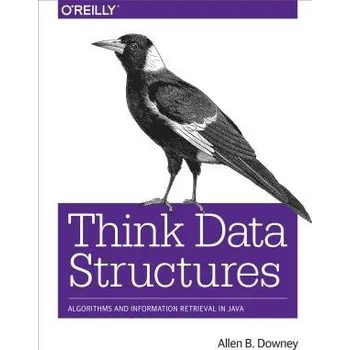 Technika Think Data Structures - Downey, Allen B.