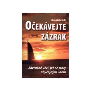 Wakefield, Dan - Očekávejte zázrak