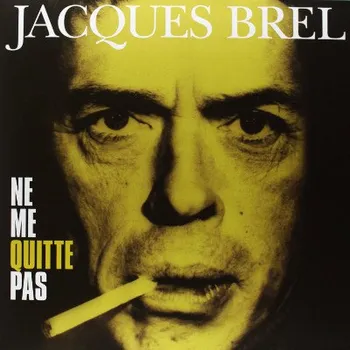 Hudba Jacques Brel - Ne Me Quitte Pas - 180 gr. Vinyl (LP, VP80012)