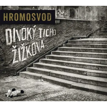 Zahraniční hudba Hromosvod - Divoký ticho Žižkova (CD, G15074-2)