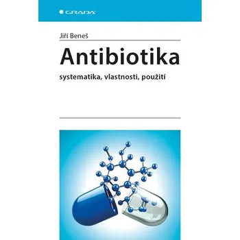 Antibiotika: Systematika, vlastnosti,…