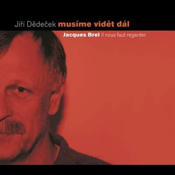 Zahraniční hudba Jiří Dědeček - Musíme vidět dál (2009) (CD, VA0153-2)