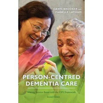 Person-Centred Dementia Care, Second Edition - Brooker, Dawn a Latham, Isabelle