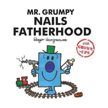 Kniha Mr. Grumpy Nails Fatherhood - Bankes, Liz a Daykin, Lizzie a Daykin, Sarah