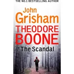 Theodore Boone: The Scandal - John…