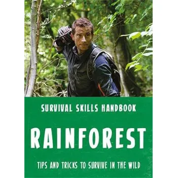 Cizojazyčná kniha Bear Grylls Survival Skills: Rainforest - Grylls, Bear