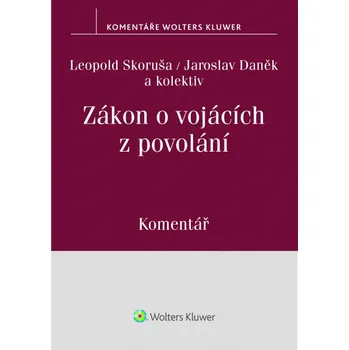 Zákon o vojácích z povolání: Komentář - Leopold Skoruša a kol.