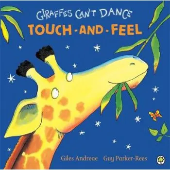 První čtění Giraffes Can't Dance Touch-and-Feel Board Book - Andreae, Giles
