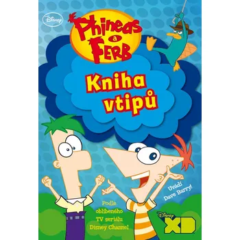 Recenze Phineas a Ferb: Kniha vtipů - Kitty Richardsonová